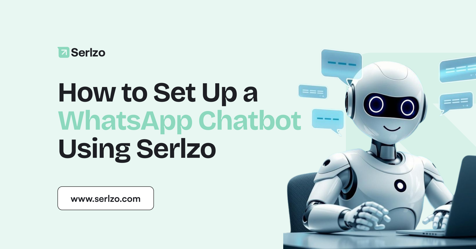How to Set Up a WhatsApp Chatbot Using Serlzo